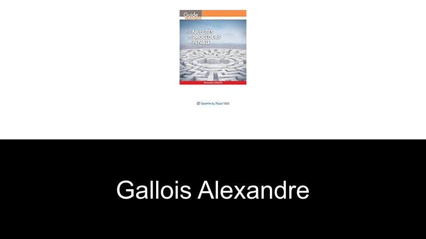 livres de Gallois Alexandre