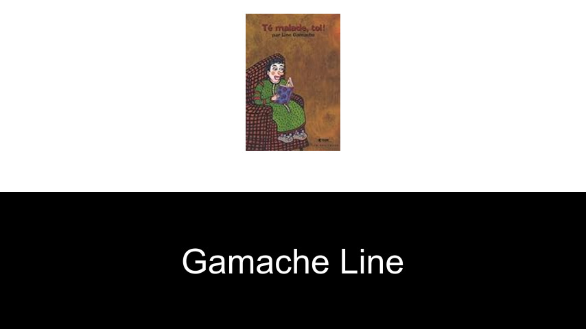 livres de Gamache Line