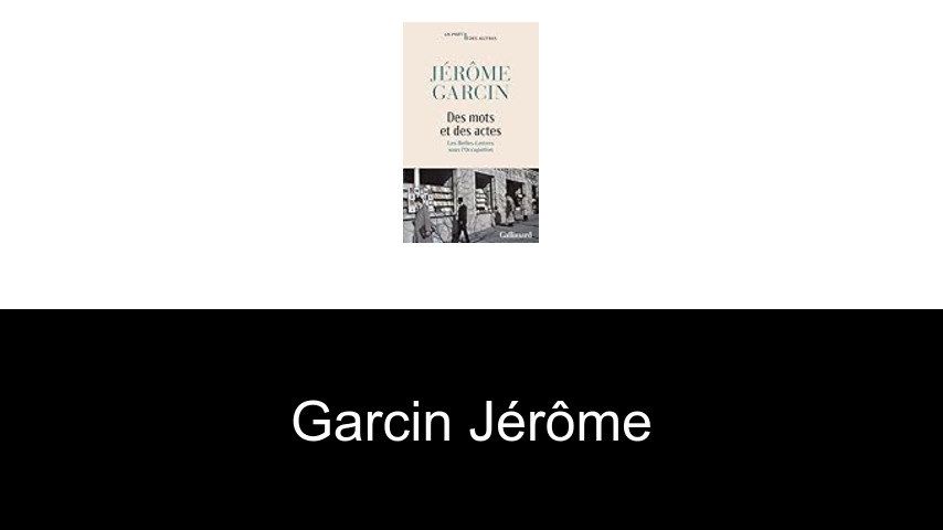 livres de Garcin Jérôme