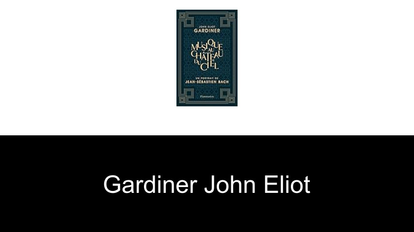 livres de Gardiner John Eliot