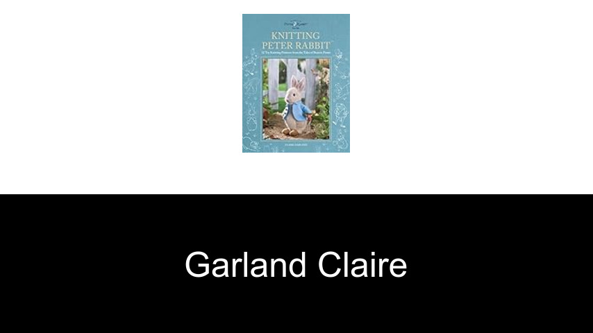 livres de Garland Claire