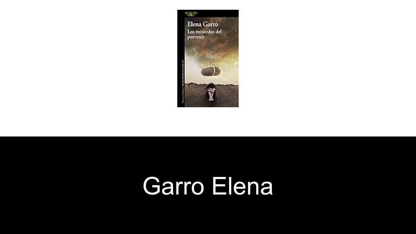 livres de Garro Elena