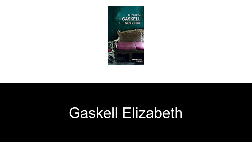 livres de Gaskell Elizabeth