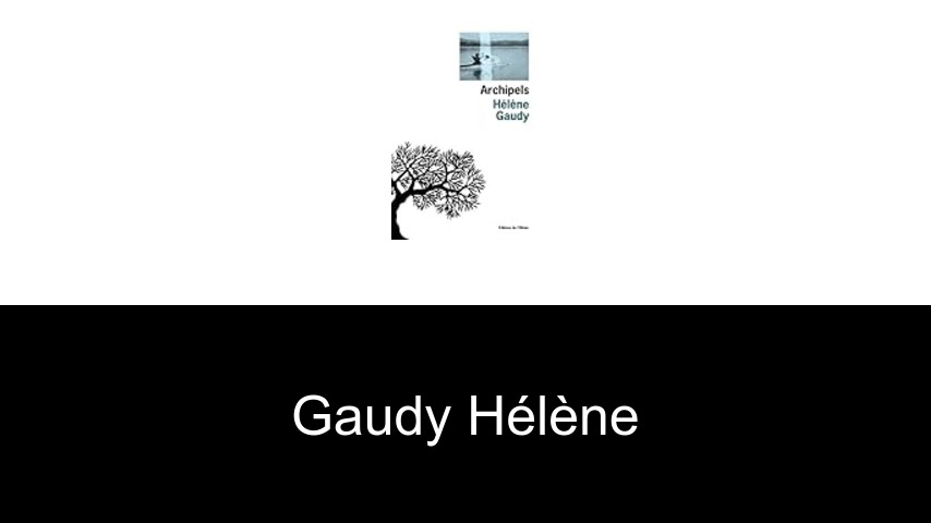 livres de Gaudy Hélène