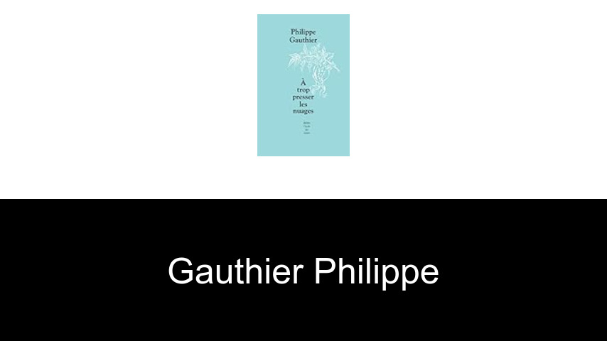 livres de GAUTHIER PHILIPPE
