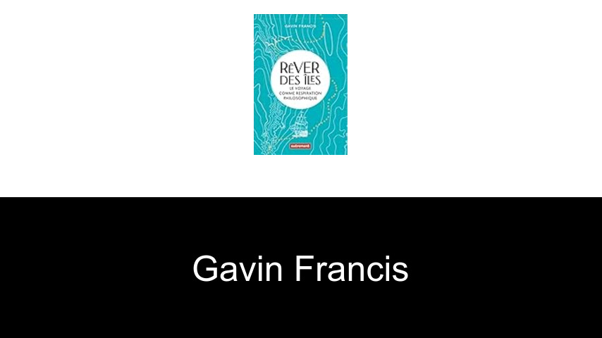 livres de Gavin Francis