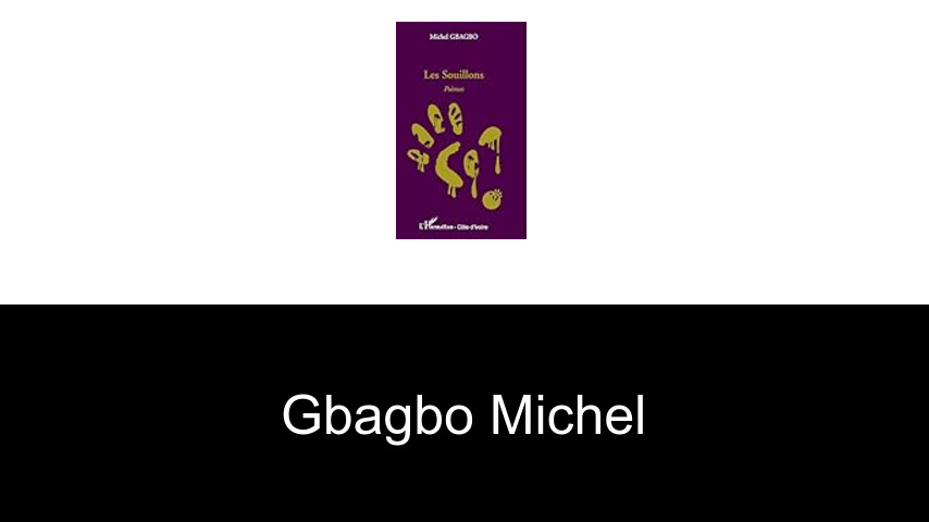 livres de Gbagbo Michel