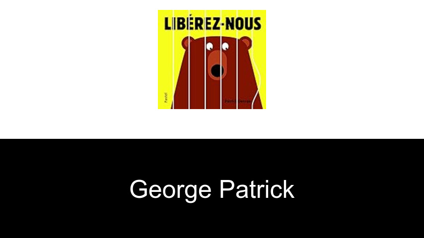 livres de GEORGE PATRICK