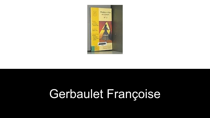 livres de Gerbaulet Françoise