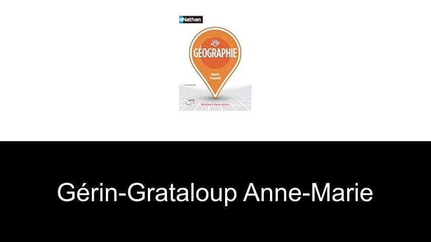 livres de Gérin-Grataloup Anne-Marie