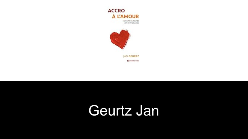 livres de Geurtz Jan
