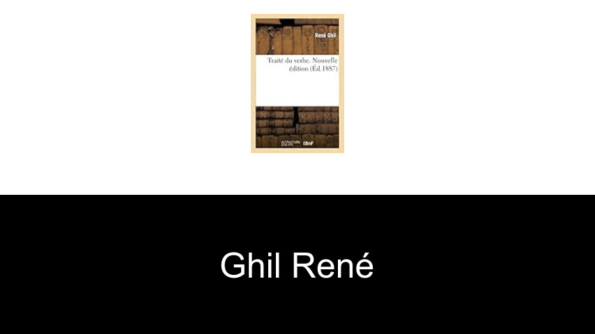 livres de Ghil René