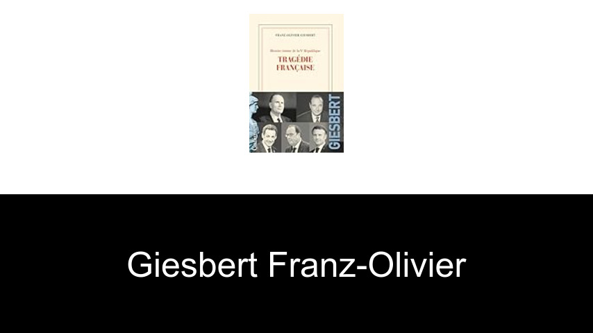 livres de Giesbert Franz-Olivier