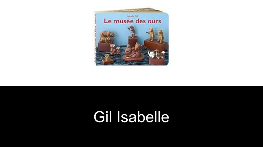 livres de GIL ISABELLE