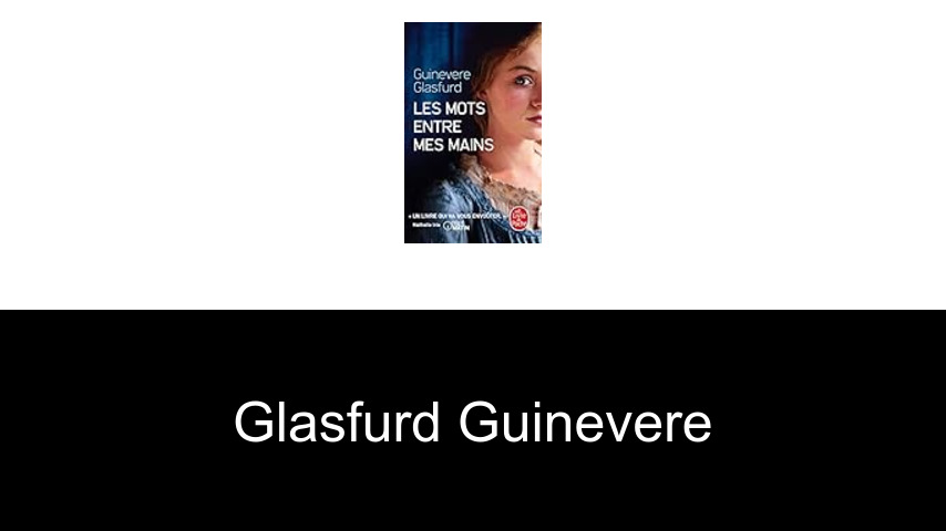 livres de Glasfurd Guinevere