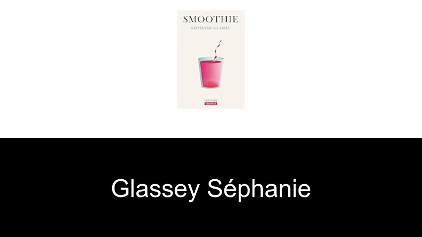 livres de Glassey Séphanie