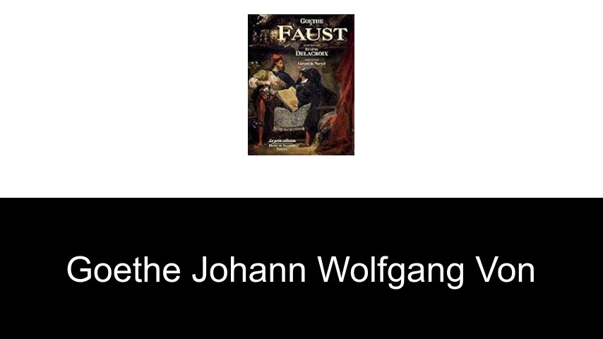 livres de Goethe Johann Wolfgang von