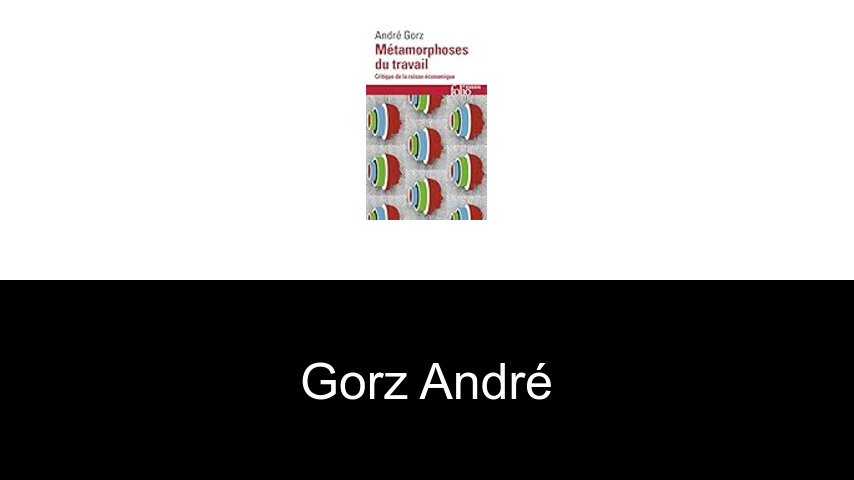 livres de Gorz André