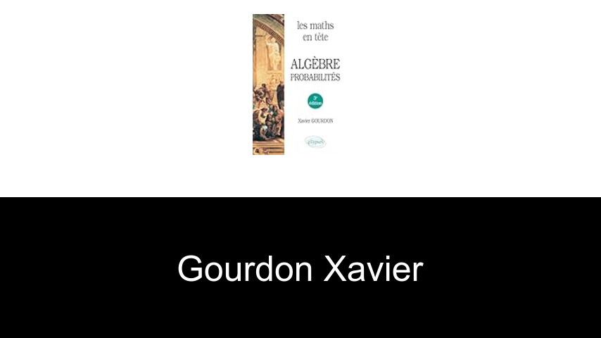 livres de Gourdon Xavier