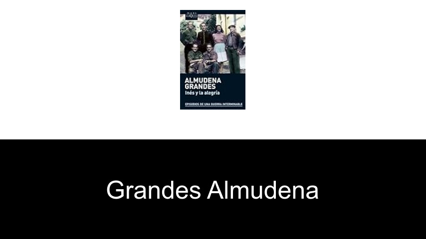 livres de Grandes Almudena