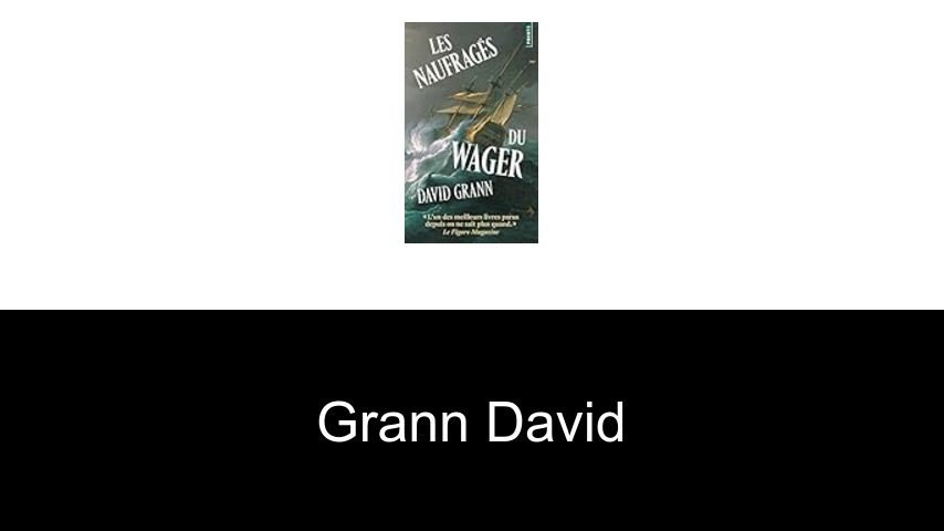 livres de Grann David