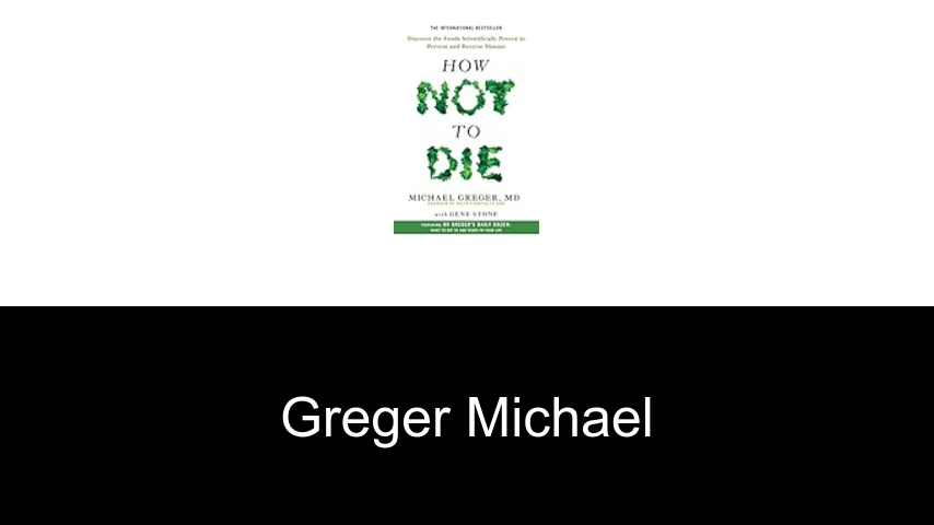 livres de Greger Michael