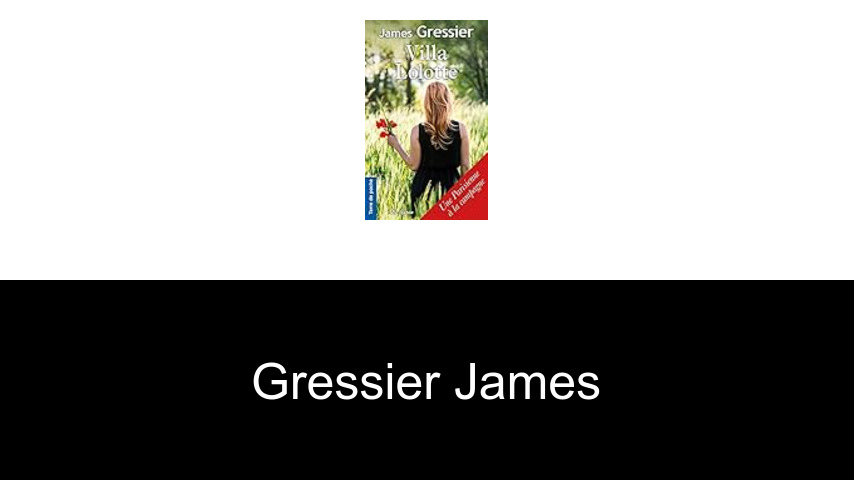 livres de Gressier James