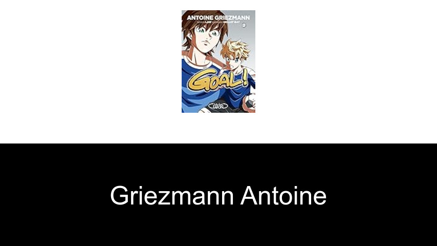 livres de Griezmann Antoine