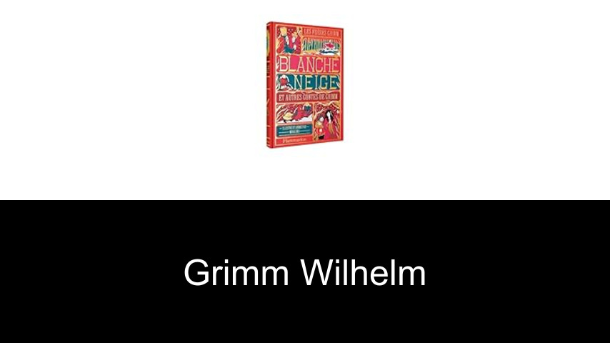 livres de Grimm Wilhelm
