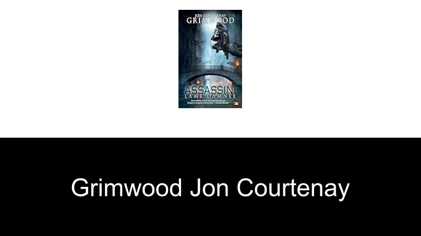 livres de Grimwood Jon Courtenay