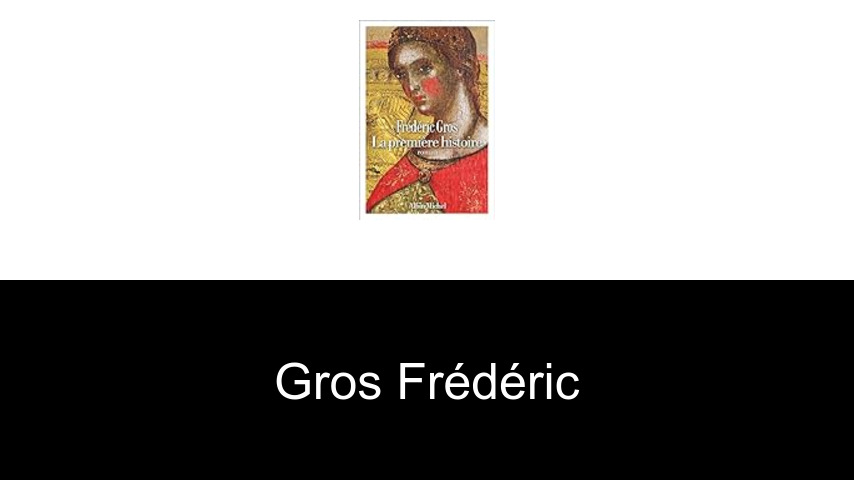 livres de Gros Frédéric
