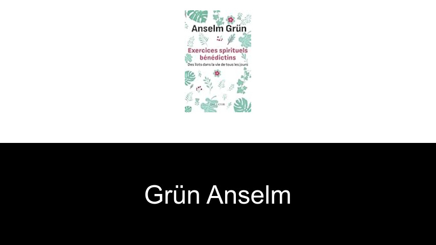 livres de Grün Anselm