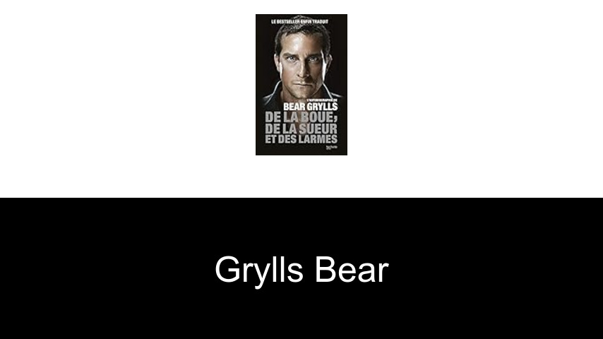 livres de Grylls Bear