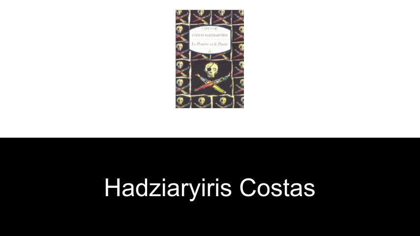 livres de Hadziaryiris Costas