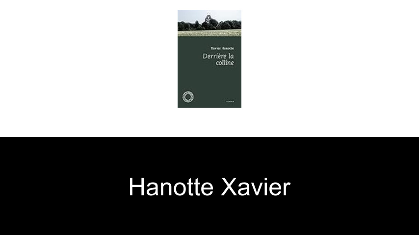 livres de Hanotte Xavier