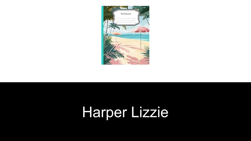 livres de Harper Lizzie