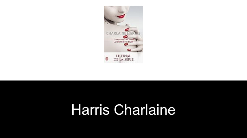 livres de Harris Charlaine