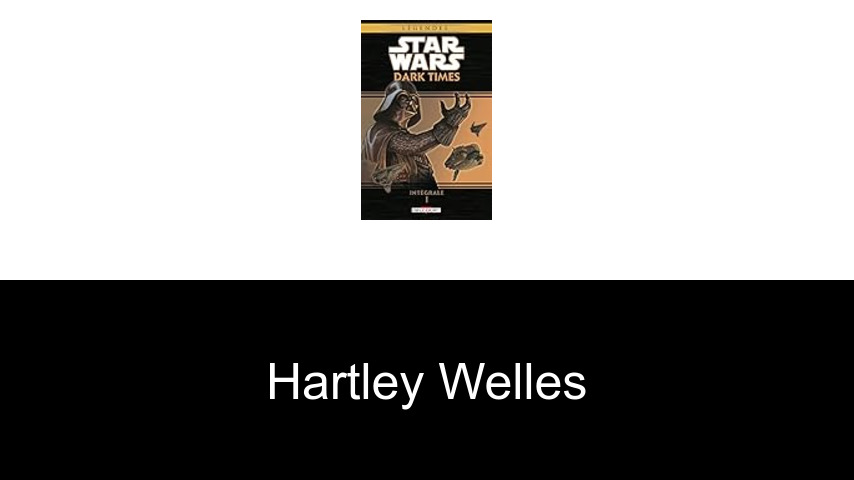 livres de Hartley Welles