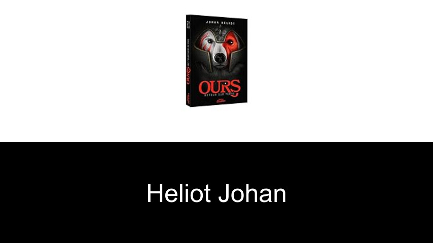 livres de Heliot Johan