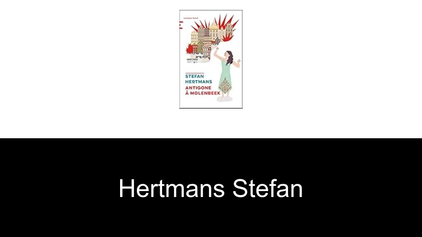 livres de Hertmans Stefan