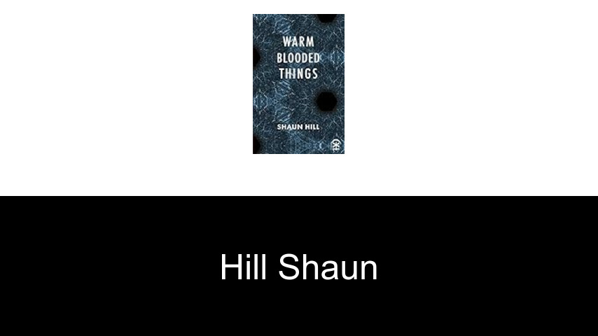 livres de Hill Shaun