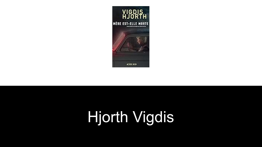 livres de Hjorth Vigdis