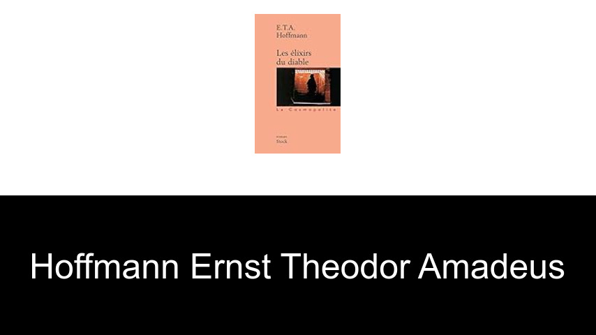 livres de Hoffmann Ernst Theodor Amadeus