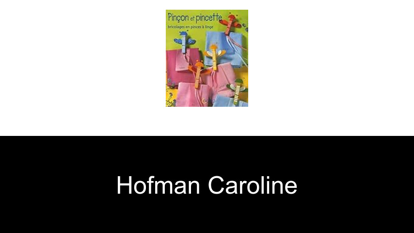 livres de Hofman Caroline