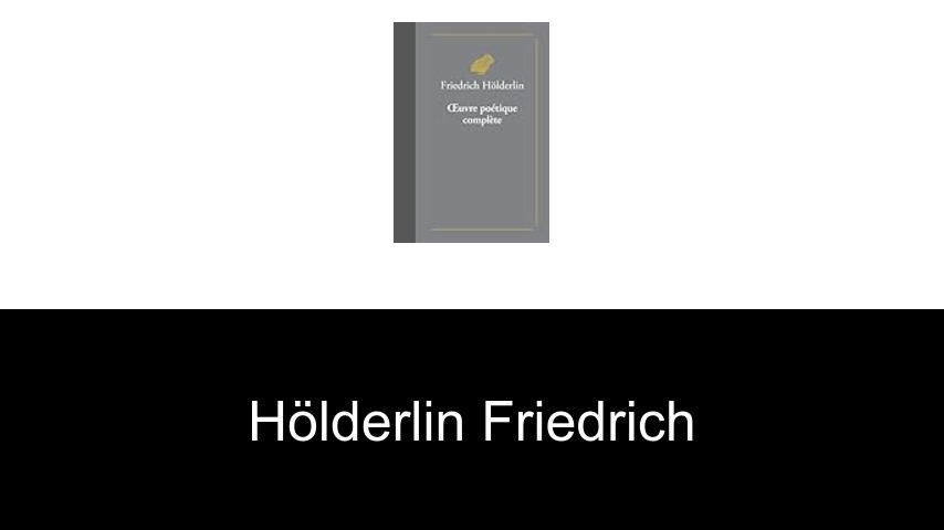 livres de Hölderlin Friedrich