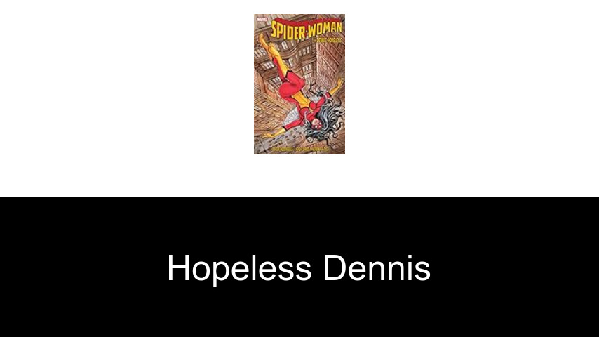 livres de Hopeless Dennis