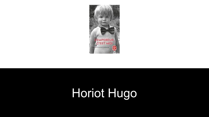 livres de Horiot Hugo