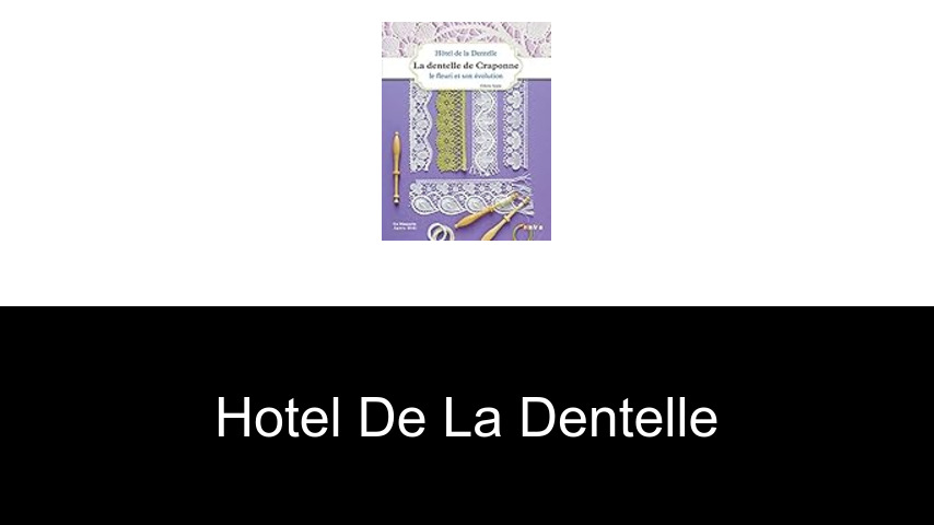 livres de Hotel de la dentelle
