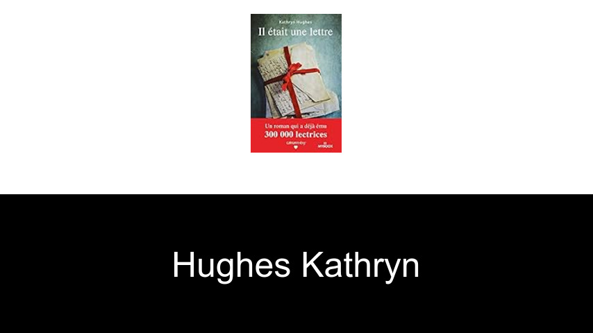 livres de Hughes Kathryn