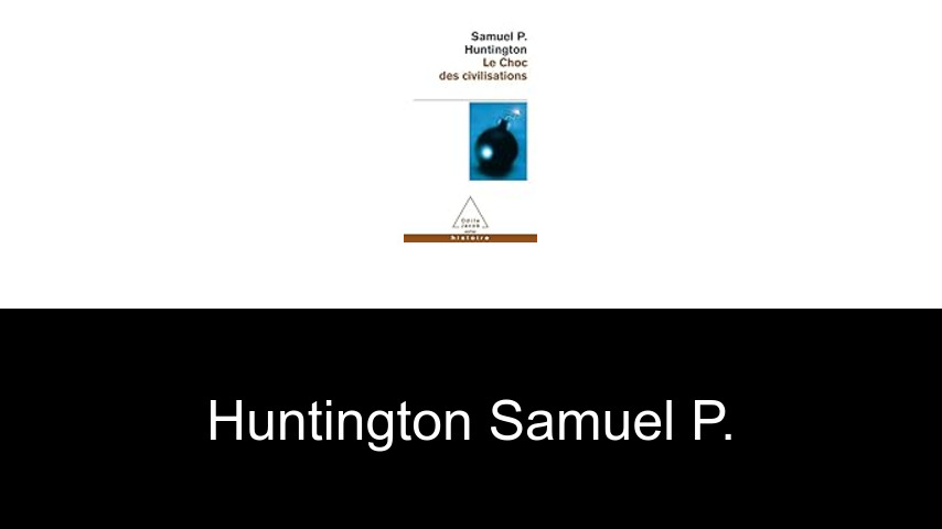 livres de Huntington Samuel P.